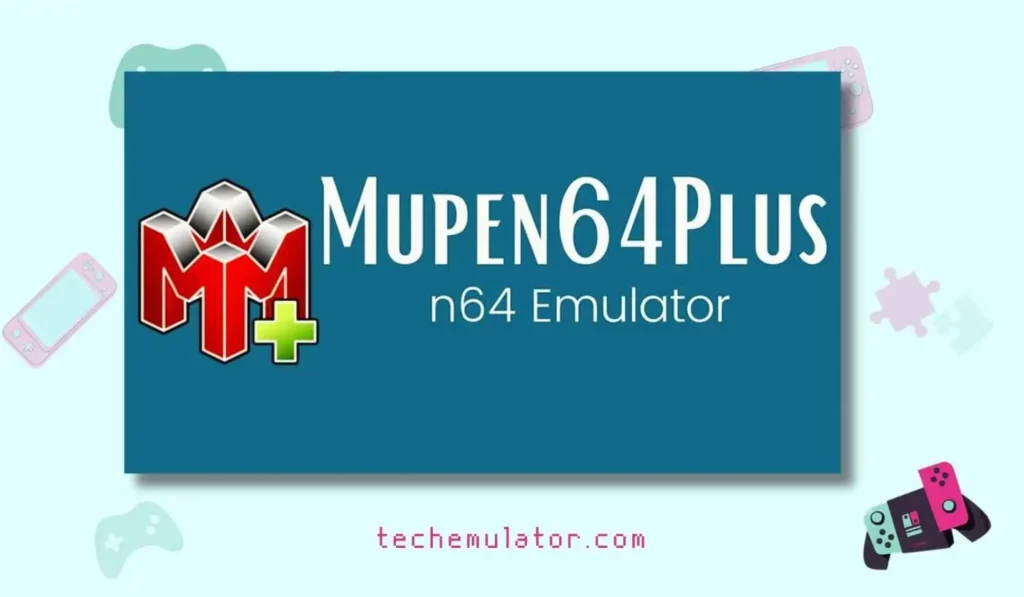 MUPEN64PLUS Emulator