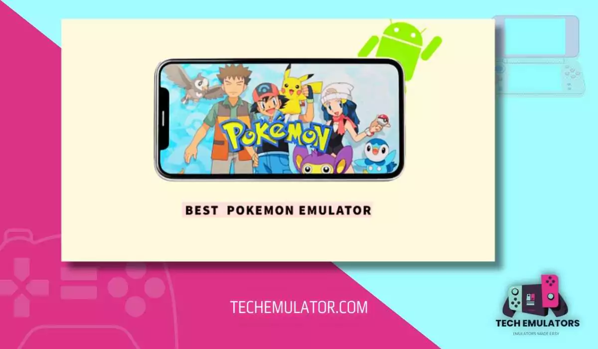 7 Best Pokemon Emulators for Android 2024