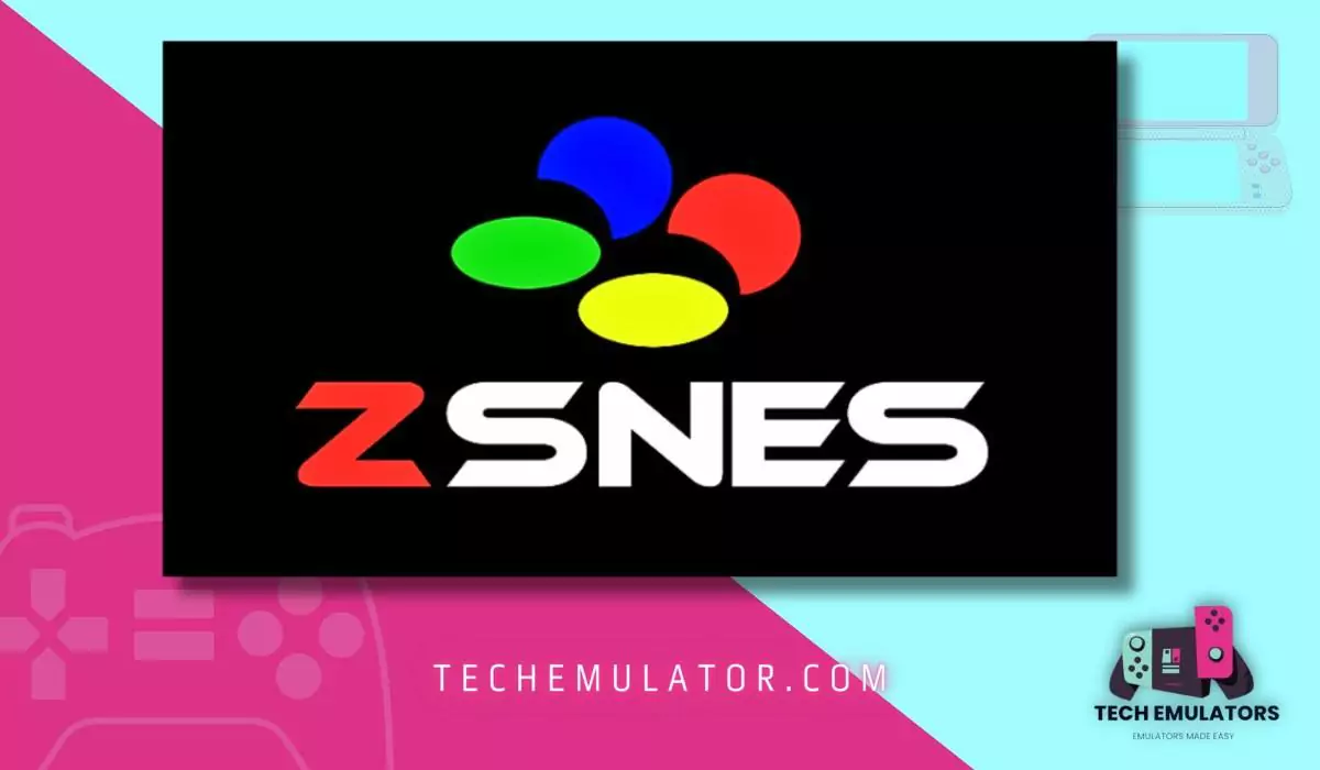 ZSNES Emulator Download for Windows 11, 10, 7, 88.1 (64 bit32 bit)