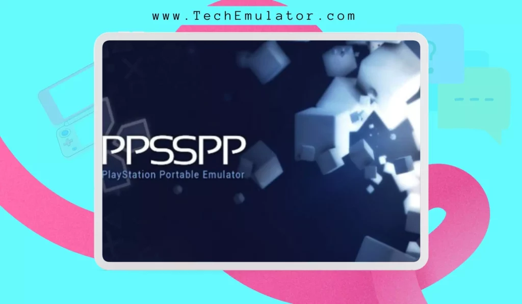 PSP Emulator Download for Android, Linux, Windows and Mac 2024